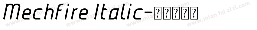 Mechfire Italic字体转换